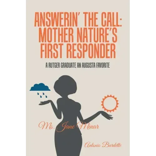 Answerin' the Call: Mother Nature's First Responder: A Rutger Graduate an Augusta Favorite