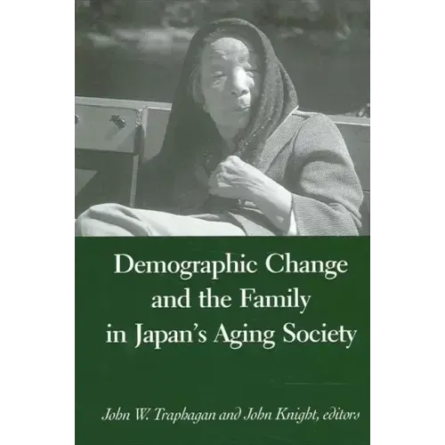 Demographic Change and the Family in Japan's Aging Society