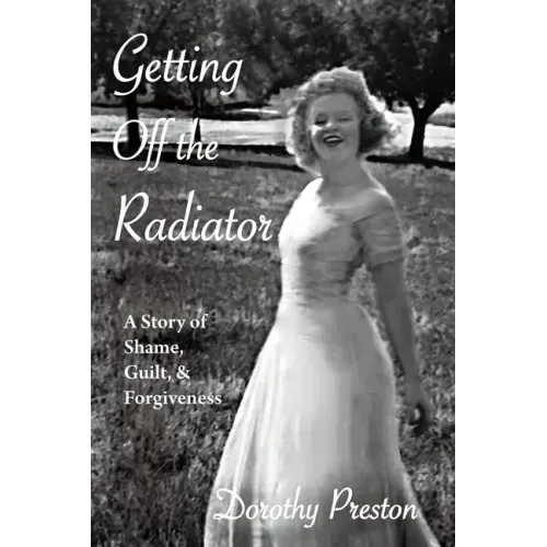 Getting Off the Radiator: A Story of Shame, Guilt, and Forgiveness