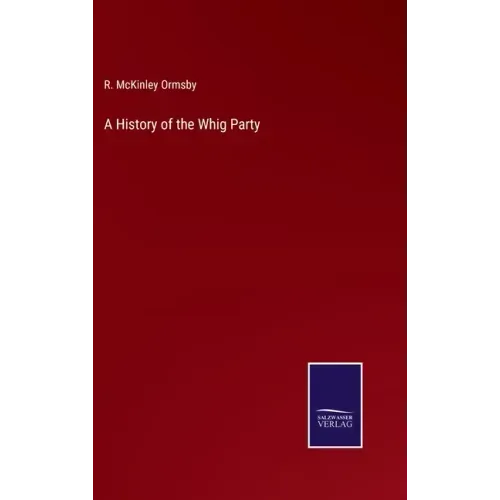 A History of the Whig Party