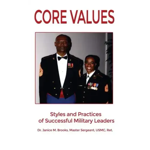Core Values: Styles and Practices of Successful Military Leaders