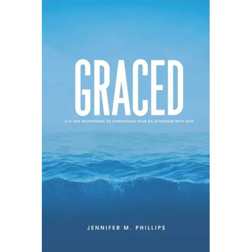 Graced: A 21-Day devotional to strengthen your relationship with God
