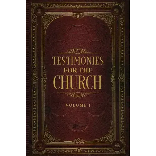 Testimonies for the Church Volume 1