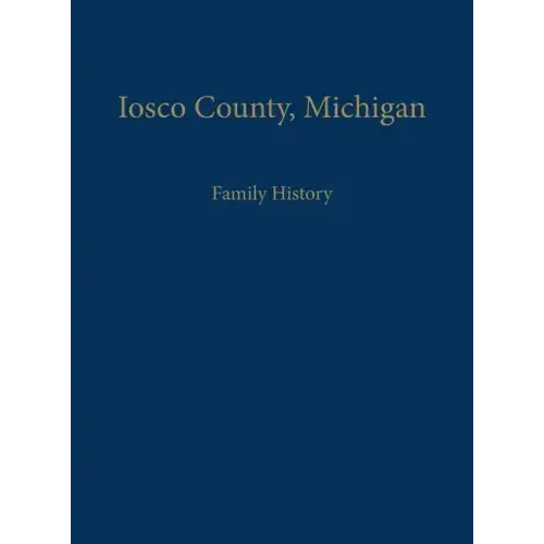 Iosco County, Michigan: Family History