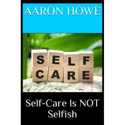Self-Care Is NOT Selfish