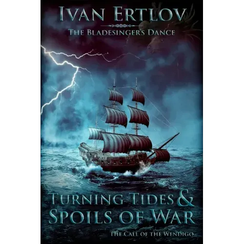 Turning Tides & Spoils of War: The Call of the Wendigo