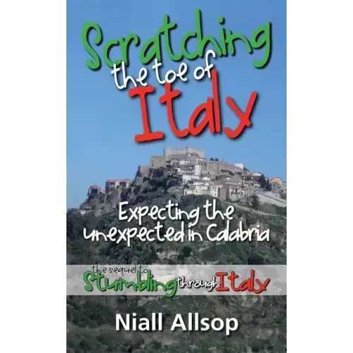Scratching the toe of Italy: Expecting the unexpected in Calabria