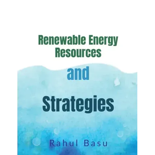 Renewable Energy Resources and Strategies