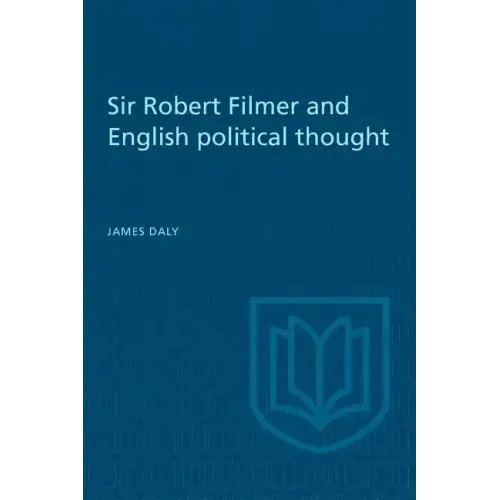 Sir Robert Filmer and English Political Thought