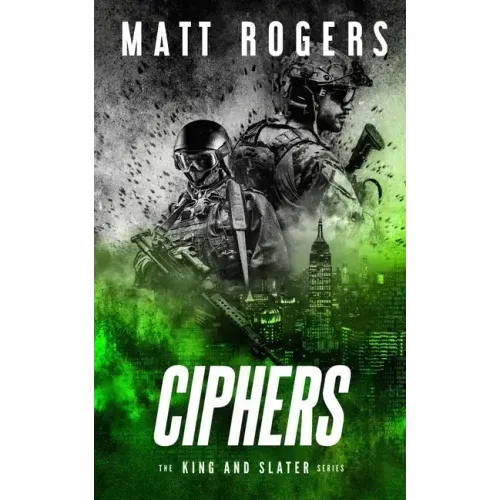 Ciphers: A King & Slater Thriller