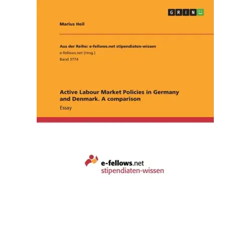 Active Labour Market Policies in Germany and Denmark. A comparison
