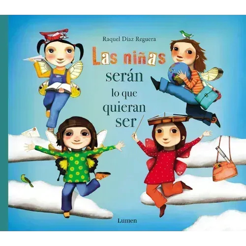 Las Niñas Serán Lo Que Quieran Ser