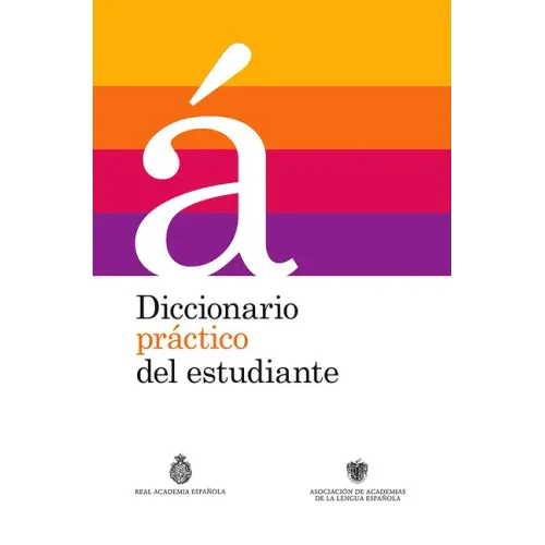 Diccionario Práctico del Estudiante / Practical Dictionary for Students: Diccionario Español