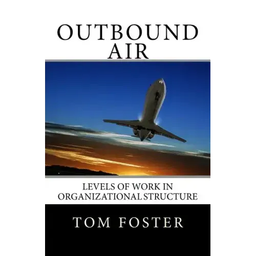 Outbound Air: Levels of Work in Organizational Structure