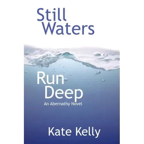 Still Waters Run Deep: An Abernathy Novel