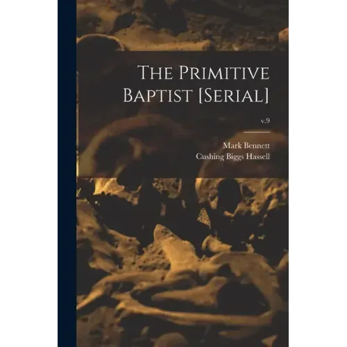 The Primitive Baptist [serial]; v.9