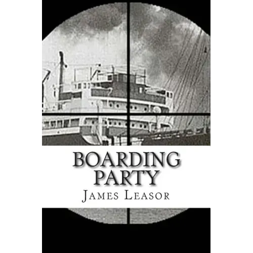 Boarding Party: Filmed as "The Sea Wolves"