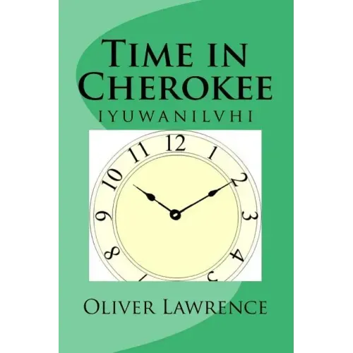 Time in Cherokee: iyuwanilvhi
