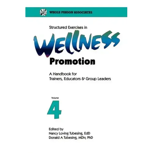 Structured Exercises in Wellness Promotion Vol 4