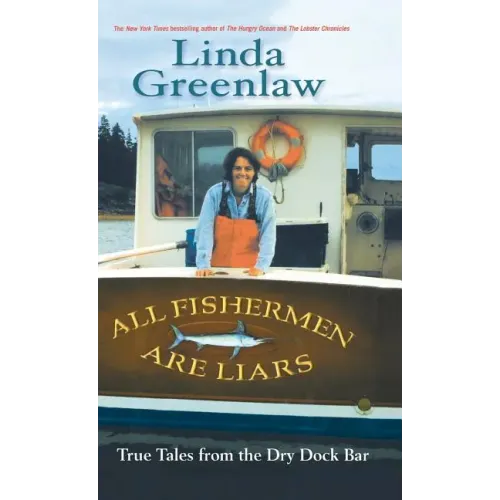 All Fishermen Are Liars: True Tales from the Dry Dock Bar