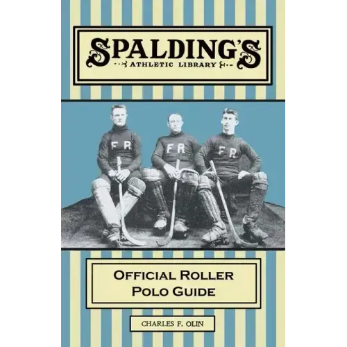 Spalding's Athletic Library - Official Roller Polo Guide