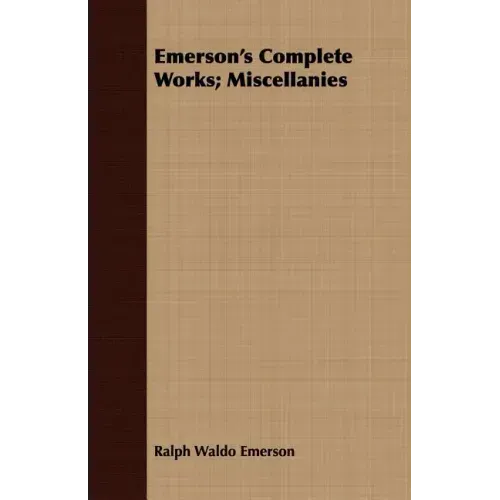 Emerson's Complete Works; Miscellanies