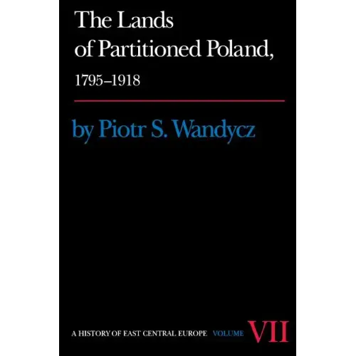 The Lands of Partitioned Poland, 1795-1918