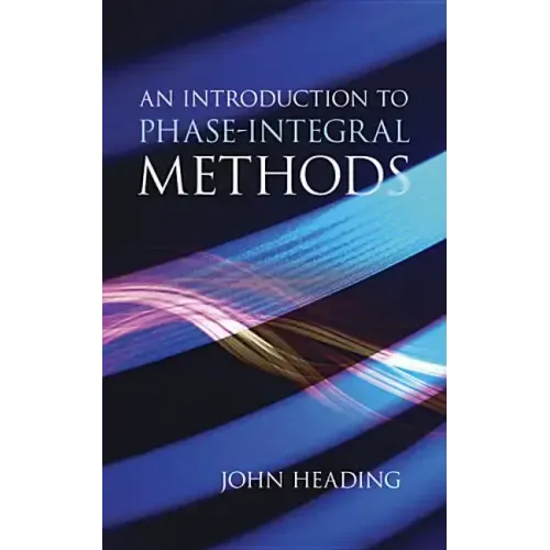 An Introduction to Phase-Integral Methods