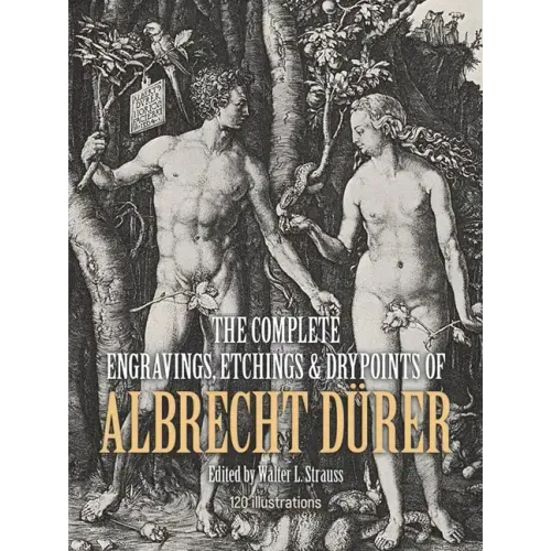 The Complete Engravings, Etchings and Drypoints of Albrecht Dürer