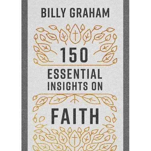150 Essential Insights on Faith