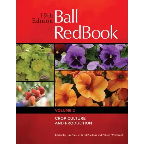 Ball Redbook: Crop Culture and Production Volume 2