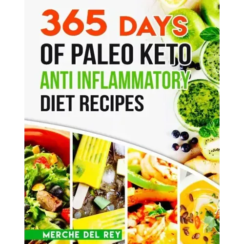 365 Days of Paleo Keto Anti Inflammatory Diet Recipes