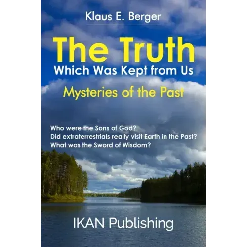 The Truth Which Was Kept from Us: Mysteries of the Past