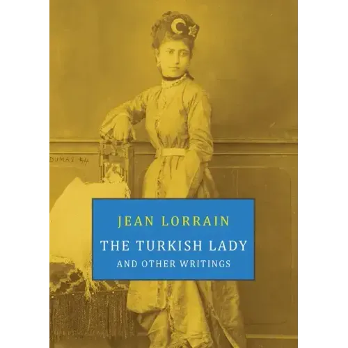 The Turkish Lady and Other Writings