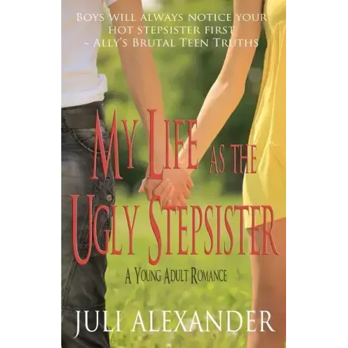 My Life as the Ugly Stepsister (A Young Adult Romance)