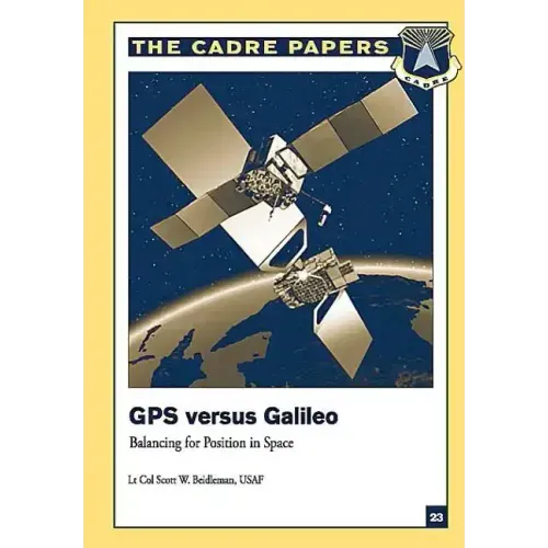 GPS Versus Galileo: Balancing for Position in Space: CADRE Paper No. 23