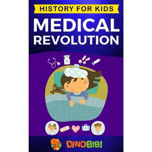 Medical Revolution: History for kids: Medical Inventions 1700s to Present