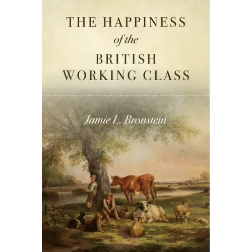 The Happiness of the British Working Class
