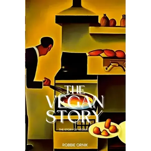 Vegan Story: This history of Vegan