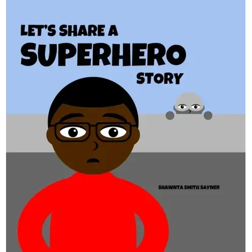 Let's Share a Superhero Story