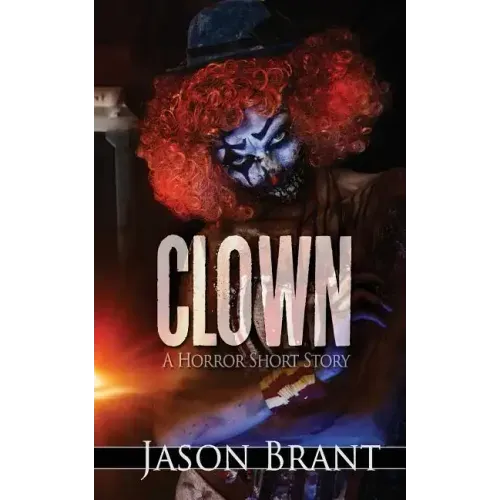 Clown: A Horror Short Story