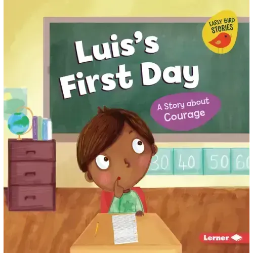 Luis's First Day: A Story about Courage