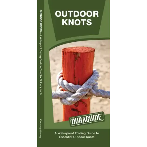 Outdoor Knots: A Folding Guide to Essential Outdoor Knots