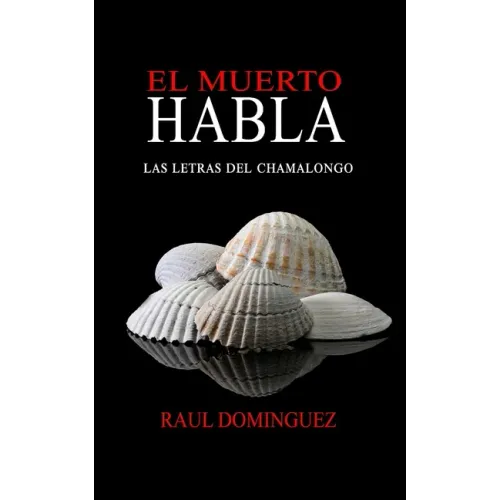 El Muerto Habla: Las Letras del Chamalongo