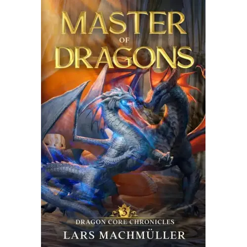 Master of Dragons: A Reincarnation LitRPG Adventure