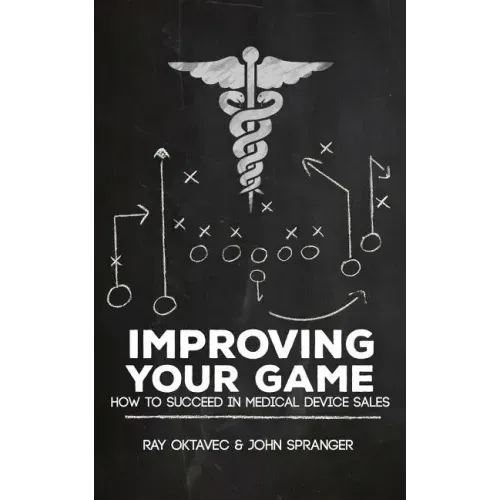 Improving Your Game: How To Be Successful In Medical Device Sales