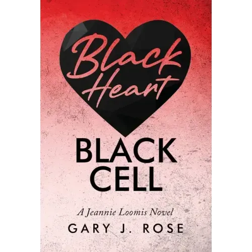 Black Heart/Black Cell: A Jeannie Loomis Novel