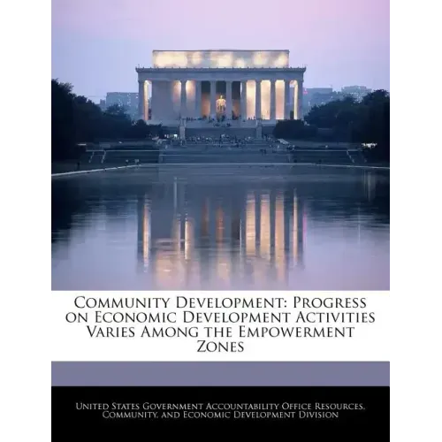 Community Development: Progress on Economic Development Activities Varies Among the Empowerment Zones