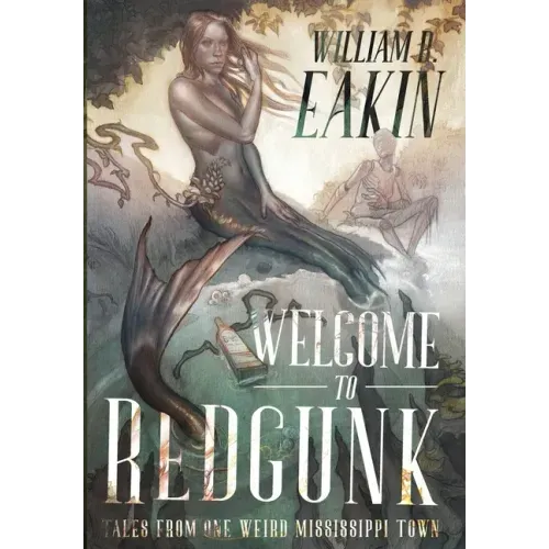 Welcome to Redgunk: Tales From One Weird Mississippi Town