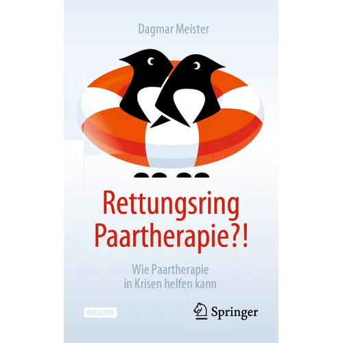 Rettungsring Paartherapie?!: Wie Paartherapie in Krisen Helfen Kann